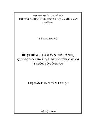 Luận án tiến sĩ hoạt động tham vấn của cán bộ quản giáo cho phạm nhân ở trại giam thuộc bộ công an