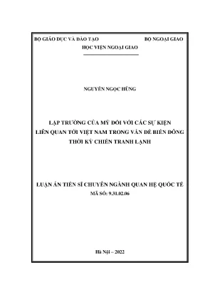 Luận án tiến sĩ lập trường của mỹ đối với các sự kiện liên quan tới việt nam trong vấn đề biển đông thời kỳ chiến tranh lạnh