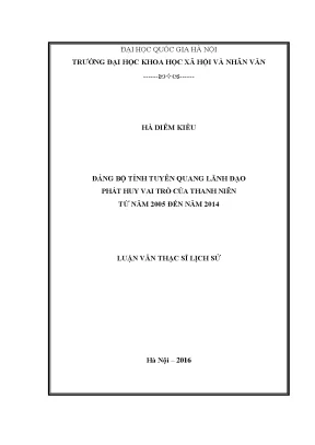 Luận văn thạc sĩ đảng bộ tỉnh tuyên quang lãnh đạo phát huy vai trò của thanh niên từ năm 2005 đến năm 2014