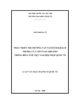 Luận văn thạc sĩ phát triển thị trường vận tải hành khách nội địa của vietnam airlines trong bối cảnh việt nam hội nhập quốc tế