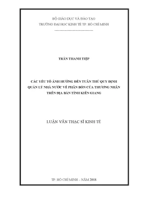 Luận văn thạc sĩ các yếu tố ảnh hưởng đến tuân thủ quy định quản lý nhà nước về phân bón của thương nhân trên địa bàn tỉnh kiên giang