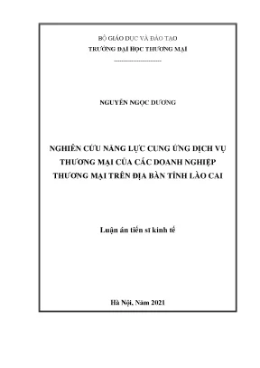 Luận án tiến sĩ nghiên cứu năng lực cung ứng dịch vụ thương mại của các doanh nghiệp thương mại trên địa bàn tỉnh lào cai