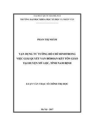 Luận văn thạc sĩ vận dụng tư tưởng hồ chí minh trong việc giải quyết vấn đề đoàn kết tôn giáo tại huyện mỹ lộc tỉnh nam định