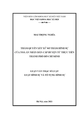 Luận văn thạc sĩ thẩm quyền xét xử sơ thẩm hình sự của toà án nhân dân cấp huyện từ thực tiễn thành phố hồ chí minh