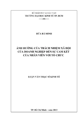 Luận văn thạc sĩ ảnh hưởng của trách nhiệm xã hội của doanh nghiệp đến sự cam kết của nhân viên với tổ chức