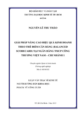 Luận văn thạc sĩ giải pháp nâng cao hiệu quả kinh doanh theo thẻ điểm cân bằng balanced scorecard tại ngân hàng thương mại cổ phần công thương việt nam chi nhánh 1