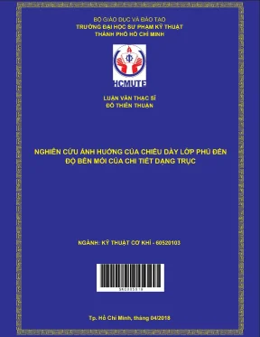 Luận văn thạc sĩ hcmute nghiên cứu ảnh hưởng của chiều dày lớp phủ đến độ bền mỏi của chi tiết dạng trục