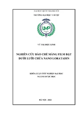 Luận văn tốt nghiệp nghiên cứu bào chế màng film đặt dưới lưỡi chứa nano loratadin