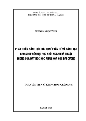 Luận án tiến sĩ phát triển năng lực giải quyết vấn đề và sáng tạo cho sinh viên đại học khối ngành kỹ thuật thông qua dạy học học phần hóa học đại cương
