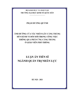 Luận án tiến sĩ ảnh hưởng của tác nhân gây căng thẳng đến hành vi đổi mới trong công việc thông qua phản ứng căng thẳng ở giáo viên phổ thông