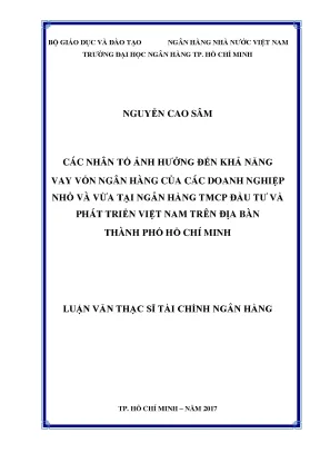 Luận văn thạc sĩ các nhân tố ảnh hưởng đến khả năng vay vốn ngân hàng của các doanh nghiệp nhỏ và vừa tại ngân hàng tmcp đầu tư và phát triển việt nam trên địa bàn thành phố hồ chí minh