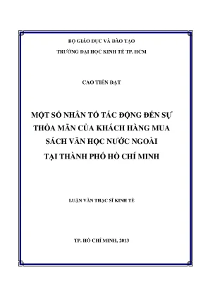 Luận văn thạc sĩ một số nhân tố tác động đến sự thỏa mãn của khách hàng mua sách văn học nước ngoài tại thành phố hồ chí minh