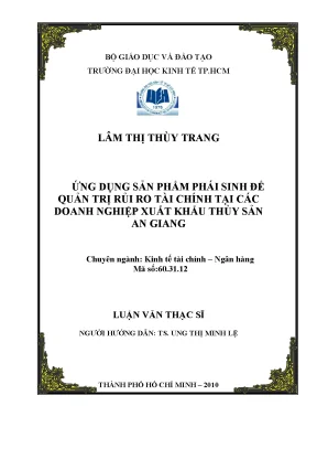 Luận văn thạc sĩ ứng dụng sản phẩm phái sinh để quản trị rủi ro tài chính tại các doanh nghiệp xuất khẩu thủy sản an giang luận văn thạc sĩ