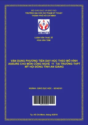 Luận văn thạc sĩ hcmute vận dụng phương tiện dạy học theo mô hình assure cho môn công nghệ 11 tại truờng thpt mỹ hội đông tỉnh an giang