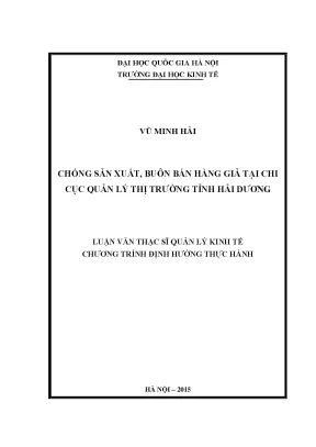 Luận văn thạc sĩ chống sản xuất buôn bán hàng giả tại chi cục quản lý thị trường tỉnh hải dương