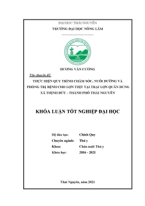 Luận văn tốt nghiệp thực hiện quy trình chăm sóc nuôi dưỡng và phòng trị một số bệnh cho lợn thịt tại trại lợn quân dung xã thịnh đức thành phố thái nguyên