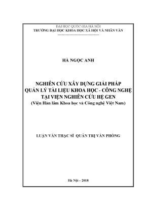 Luận văn thạc sĩ nghiên cứu xây dựng giải pháp quản lý tài liệu khoa học công nghệ tại viện nghiên cứu hệ gen viện hàn lâm khoa học và công nghệ việt nam
