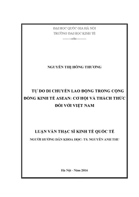 Luận văn thạc sĩ tự do di chuyển lao động trong cộng đồng kinh tế asean cơ hội và thách thức đối với việt nam001
