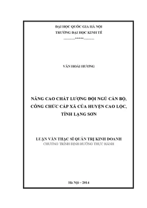 Luận văn thạc sĩ nâng cao chất lượng đội ngũ cán bộ công chức cấp xã của huyện cao lộc tỉnh lạng sơn