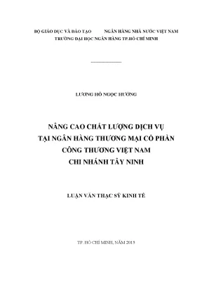 Luận văn thạc sĩ nâng cao chất lượng dịch vụ tại ngân hàng thương mại cổ phần công thương việt nam chi nhánh tây ninh