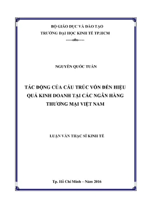 Luận văn thạc sĩ tác động của cấu trúc vốn đến hiệu quả kinh doanh tại các ngân hàng thương mại việt nam