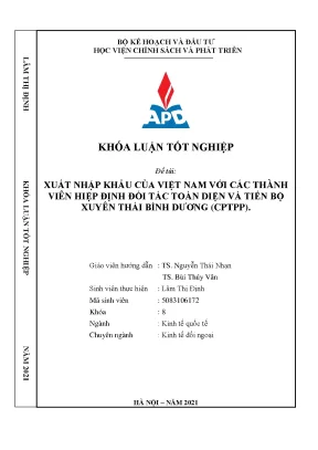 Luận văn tốt nghiệp xuất nhập khẩu của việt nam với các thành viên hiệp định đối tác toàn diện và tiến bộ xuyên thái bình dương cptpp