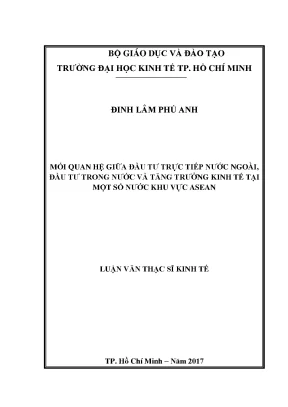 Luận văn thạc sĩ mối quan hệ giữa đầu tư trực tiếp nước ngoài đầu tư trong nước và tăng trưởng kinh tế tại một số nước khu vực asean