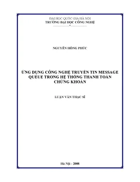 Luận văn thạc sĩ ứng dụng công nghệ truyền tin message queue trong hệ thống thanh toán chứng khoán luận văn ths công nghệ thông tin 60 48 15