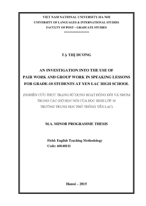 Luận văn thạc sĩ an investigation into the use of pair work and group work in speaking lessons for grade 10 students at yen lac high school