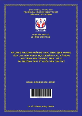 Luận văn thạc sĩ hcmute áp dụng phương pháp dạy học theo hướng tích cực hóa người học để nâng cao kỹ năng nói tiếng anh cho học sinh lớp 12 tại trường thpt tư thục quốc văn cần thơ