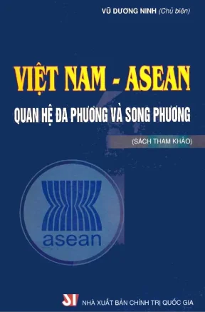 Luận án tiến sĩ quan hệ đa phương và song phương giữa việt nam asean