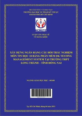 Luận văn thạc sĩ hcmute xây dựng ngân hàng câu hỏi trắc nghiệm môn tin học 10 bằng phần mềm dk testing management system tại trường trung học phổ thông long thành tỉnh đồng nai
