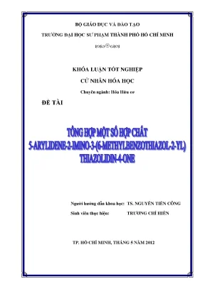 Luận văn thạc sĩ tổng hợp một số hợp chất 5 arylidene 2 imino 3 6 methylbenzothiazol 2 yl thiazolidin 4 one