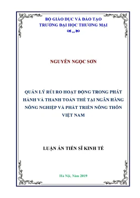 Luận án tiến sĩ quản lý rủi ro hoạt động trong phát hành và thanh toán thẻ tại ngân hàng nông nghiệp và phát triển nông thôn việt nam