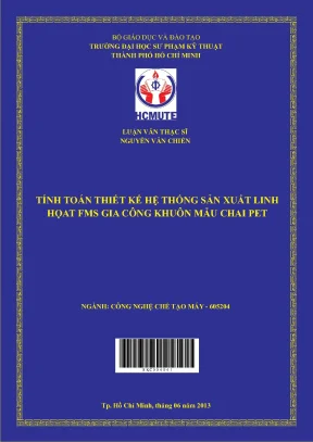 Luận văn thạc sĩ hcmute tính toán thiết kế hệ thống sản xuất linh hoạt fms gia công khuôn mẫu chai pet