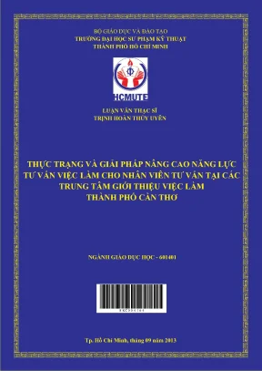 Luận văn thạc sĩ hcmute thực trạng và giải pháp nâng cao năng lực tư vấn việc làm cho nhân viên tư vấn tại các trung tâm giới thiệu việc làm thành phố cần thơ