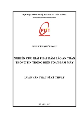 Luận văn thạc sĩ nghiên cứu giải pháp đảm bảo an toàn thông tin trong điện toán đám mây