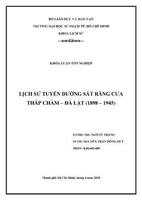 Luận văn thạc sĩ lịch sử tuyến đường sắt răng cưa tháp chàm đà lạt 1898 1945