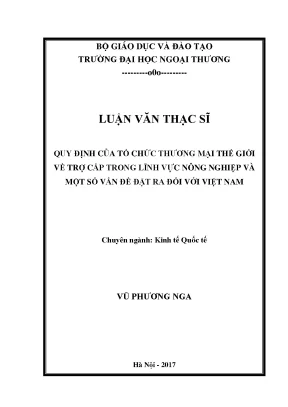 Luận văn thạc sĩ quy định của tổ chức thương mại thế giới wto về trợ cấp trong lĩnh vực nông nghiệp và một số vấn đề đặt ra đối với việt nam