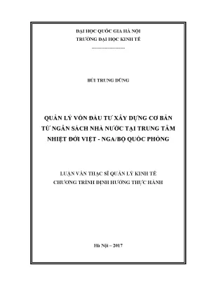 Luận văn thạc sĩ quản lý vốn đầu tư xây dựng cơ bản từ ngân sách nhà nước tại trung tâm nhiệt đới việt ngabộ quốc phòng