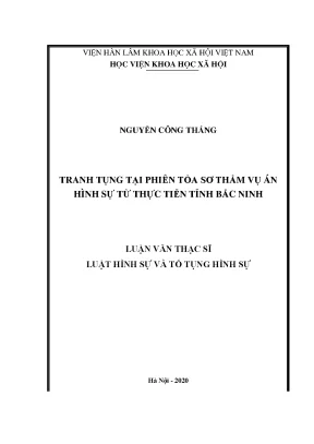 Luận án tiến sĩ tranh tụng tại phiên tòa sơ thẩm vụ án hình sự từ thực tiễn tỉnh bắc ninh