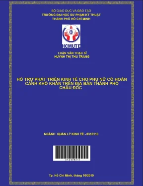 Luận văn thạc sĩ hcmute hỗ trợ phát triển kinh tế cho phụ nữ có hoàn cảnh khó khăn trên địa bàn thành phố châu đốc
