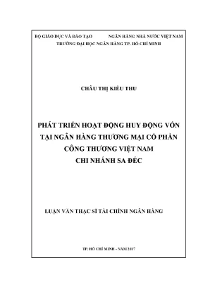 Luận văn thạc sĩ phát triển hoạt động huy động vốn tại ngân hàng thương mại cổ phần công thương việt nam chi nhánh sa đéc