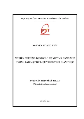 Luận văn thạc sĩ nghiên cứu ứng dụng các hệ mật mã hạng nhẹ trong bảo mật dữ liệu video thời gian thực