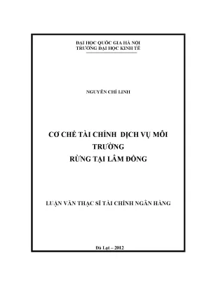 Luận văn thạc sĩ cơ chế tài chính dịch vụ môi trường rừng tại lâm đồng