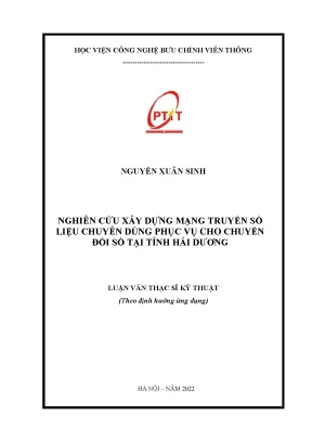 Luận văn thạc sĩ nghiên cứu xây dựng mạng truyền số liệu chuyên dùng phục vụ cho chuyển đổi số tại tỉnh hải dương