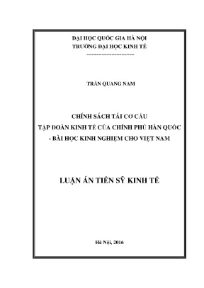 Luận án tiến sĩ chính sách tái cơ cấu tập đoàn kinh tế của chính phủ hàn quốc bài học kinh nghiệm cho việt nam
