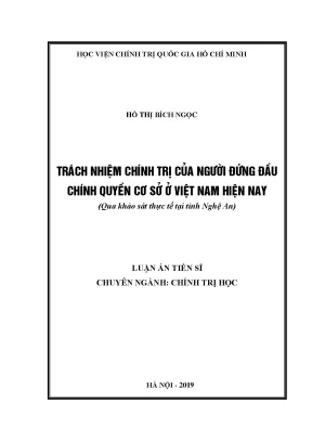 Luận án tiến sĩ trách nhiệm chính trị của người đứng đầu chính quyền cơ sở ở việt nam hiện nay qua khảo sát thực tế tại tỉnh nghệ an