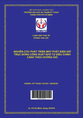 Luận văn thạc sĩ hcmute nghiên cứu phát triển máy phát điện gió trục đứng công suất nhỏ tự điều chỉnh cánh theo hướng gió