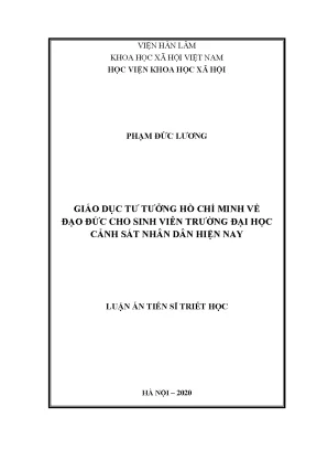 Luận án tiến sĩ giáo dục tư tưởng hồ chí minh về đạo đức cho sinh viên trường đại học cảnh sát nhân dân hiện nay 1